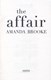 The affair by Amanda Brooke