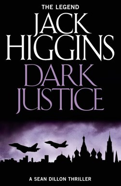 Dark justice by Jack Higgins
