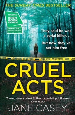 Cruel acts by Jane Casey