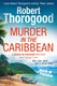 Murder In The Caribbean P/B by Robert Thorogood