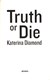 Truth Or Die P/B by Katerina Diamond