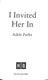 I invited her in by Adele Parks