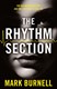 The rhythm section by Mark Burnell
