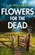 Flowers for the dead by C. K. Williams