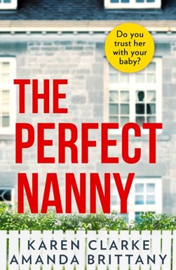 The perfect nanny by Karen Clarke
