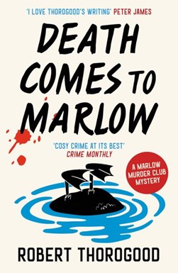 Death comes to Marlow by Robert Thorogood
