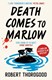 Marlow Murder Club Mysteries 2 Death Comes To Marlow P/B by Robert Thorogood