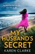 My husband's secret by Karen Clarke