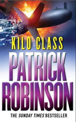 Kilo class by Patrick Robinson