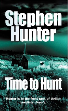 Time to hunt by Stephen Hunter