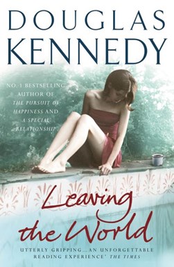 Leaving the world by Douglas Kennedy