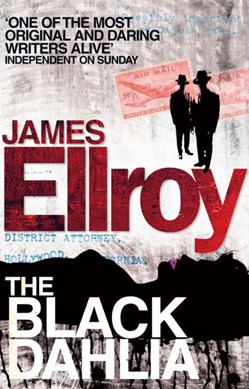 The black dahlia by James Ellroy