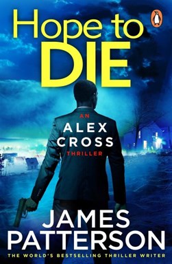 Hope to Die  P/B by James Patterson