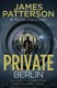 Private Berlin  P/B by James Patterson