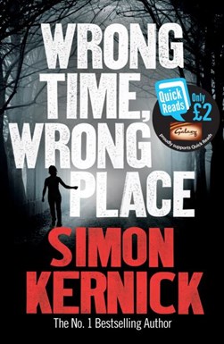 Wrong time, wrong place by Simon Kernick