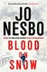 Blood on snow by Jo Nesbø