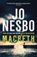 Macbeth P/B (Jo Nesbo) by Jo Nesbø