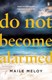 Do Not Become Alarmed P/B by Maile Meloy