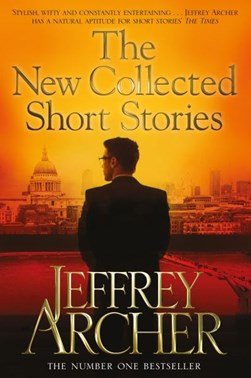 New Collected Short Stories P/B by Jeffrey Archer