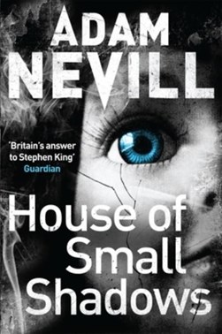 House of small shadows by Adam L. G. Nevill