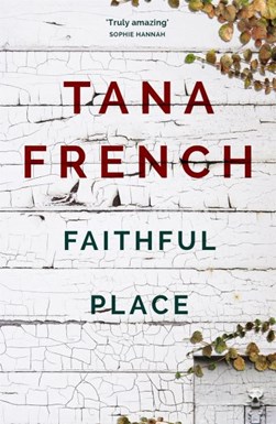 Faithful place by Tana French