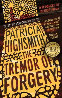 The tremor of forgery by Patricia Highsmith