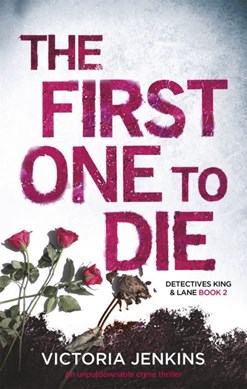 The first one to die by Victoria Jenkins
