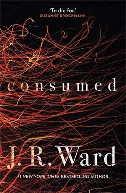 Consumed by J. R. Ward