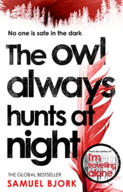Owl Always Hunts At Night P/B by Samuel Bjørk