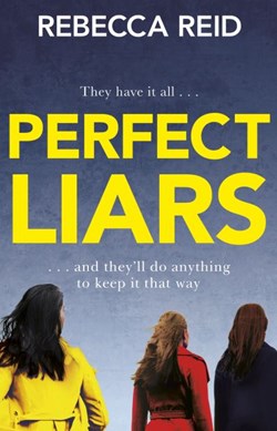 Perfect liars by Rebecca Reid