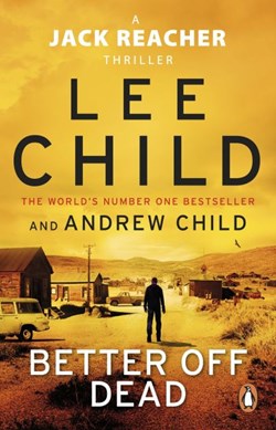 Better off dead by Lee Child