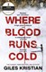 Where blood runs cold by Giles Kristian