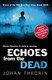 Echoes from the dead by Johan Theorin