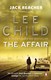 The affair by Lee Child