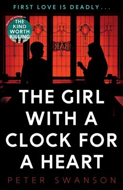 Girl With A Clock For A Heart P/B by Peter Swanson