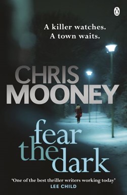 Fear the Dark  P/B by Chris Mooney