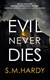 Evil never dies by S. M. Hardy