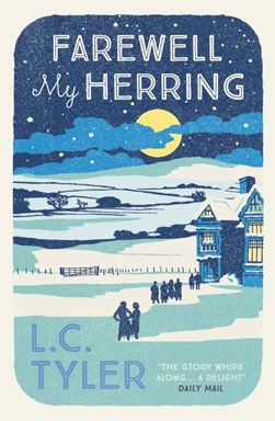 Farewell my herring by L. C. Tyler