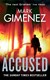 Accused by Mark Gimenez