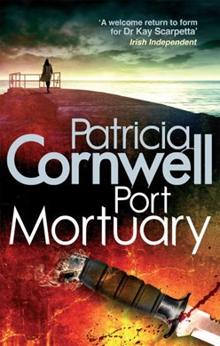 Port Mortuary  P/B by Patricia Daniels Cornwell