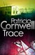 Trace by Patricia Daniels Cornwell
