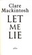 Let me lie by Clare Mackintosh