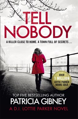 Tell Nobody P/B by Patricia Gibney
