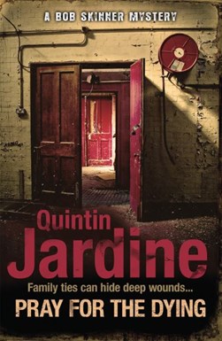 Pray for the dying by Quintin Jardine