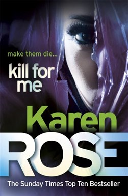 Kill for me by Karen Rose