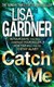 Catch Me  P/B by Lisa Gardner