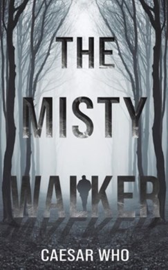 The misty walker by Caesar Who