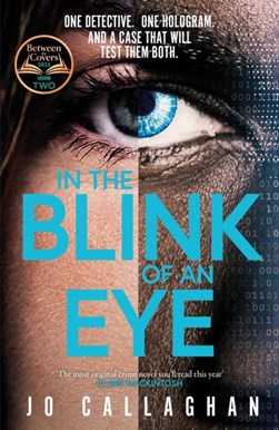 In the blink of an eye by Jo Callaghan