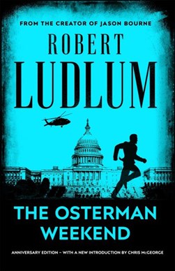 The Osterman weekend by Robert Ludlum