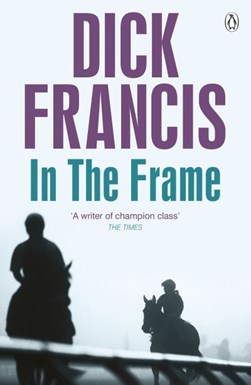 In The Frame Francis Thriller P/B by Dick Francis